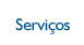 Servi&ccedil;os