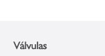 Produtos > V&aacute;lvulas