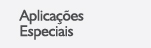 Produtos > Aplica&ccedil;&otilde;es Especiais