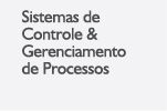 Produtos > Sistemas de Controle & Gerenciamento de Processos